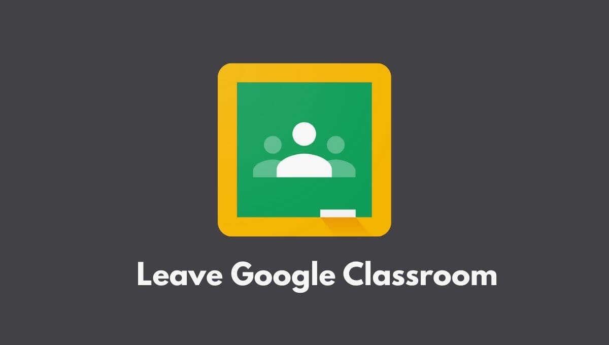 leave Google Classroom